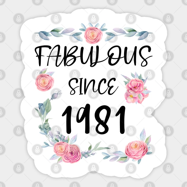 Women 40 Years Old Fabulous Since 1981 Flowers Sticker by artbypond